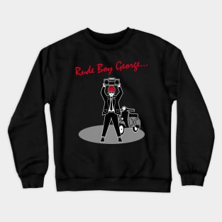 Rude Boy George - Ska Anything Crewneck Sweatshirt